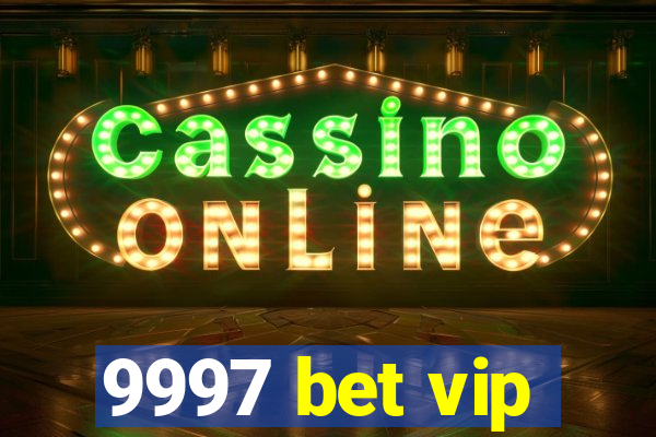 9997 bet vip